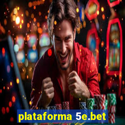 plataforma 5e.bet